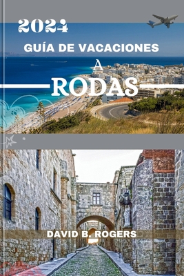 2024 Gu?a de Vacaciones a Rodas - B Rogers, David