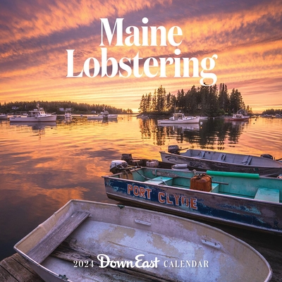 2024 Maine Lobstering Wall Calendar - Down East Magazine