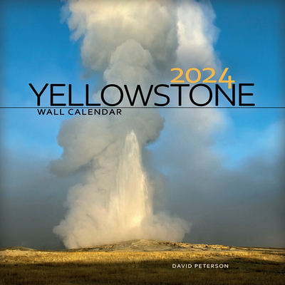 2024 Yellowstone Wall Calendar (Calendar) - Peterson, David