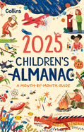 2025 Children's Almanac: A Month-by-Month Guide to Nature, Astronomy, Sports, Science, the World and More