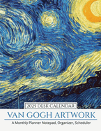 2025 Desk Calendar Van Gogh Artwork: A Monthly Planner Notepad, Organizer, Scheduler