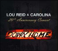 20th Anniversary: Live at the Down Home - Lou Reid & Carolina