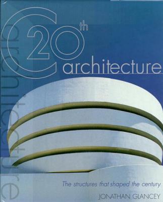 20th-Century Architecture - Glancey, Jonathan