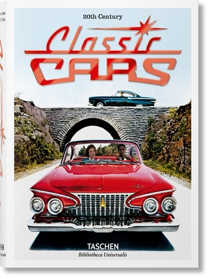 20th Century Classic Cars - Patton, Phil, and Heimann, Jim (Editor)