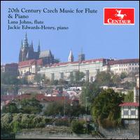 20th Century Czech Music for Flute & Piano - Jackie Edwards-Henry (piano); Lana Johns (flute)