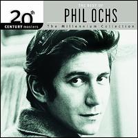 20th Century Masters: The Millennium Collection: Best of Phil Ochs - Phil Ochs