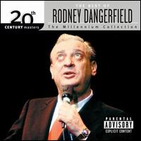 20th Century Masters: The Millennium Collection - The Best of Rodney Dangerfield - Rodney Dangerfield