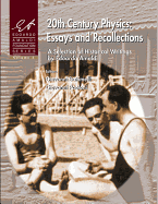 20th Century Physics: Essays and Recollections - A Selection of Historical Writings by Edoardo Amaldi