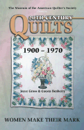 20th Century Quilts - Women Make Their Mark