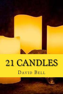 21 Candles - Bell, Tony, and Bell, David