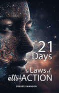 21 Days to Laws of attr-ACTION