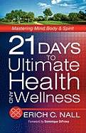 21 Days to Ultimate Health and Wellness