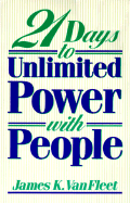 21 Days to Unlimited Power with People - Van Fleet, James K