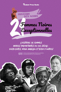 21 femmes noires exceptionnelles: L'histoire de femmes noires importantes du XXe si?cle: Daisy Bates, Maya Angelou et bien d'autres (livre de biographies pour les jeunes, les adolescents et les adultes)