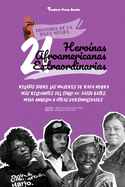 21 heronas afroamericanas extraordinarias: Relatos sobre las mujeres de raza negra ms relevantes del siglo XX: Daisy Bates, Maya Angelou y otras personalidades (Libro de biografas para jvenes y adultos)