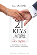 21 Keys to Success in Marital Establishment: Discovering the keys to success in marital establishment