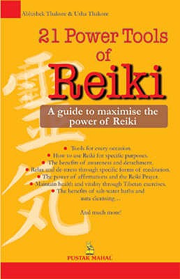 21 Power Tools of Reiki - Thakore, A