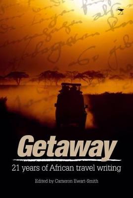21 Years of getaway travel writing - Ewart-Smith, Cameron (Editor), and Fox, Justin (Editor)