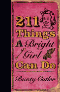 211 Things a Bright Girl Can Do - Cutler, Bunty