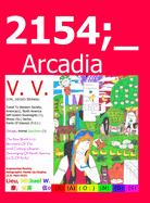 2154;_Arcadia: Science-Fiction Character Story Universe