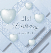 21st Birthday Guest Book: Keepsake Gift for Men and Women Turning 21 - Hardback with Funny Ice Sheet-Frozen Cover Themed Decorations & Supplies, Personalized Wishes, Sign-in, Gift Log, Photo Pages