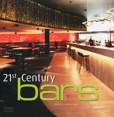 21st Century Bars - Hall, Andrew, Dr. (Editor)