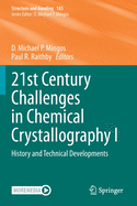 21st Century Challenges in Chemical Crystallography I: History and Technical Developments