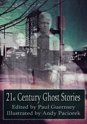 21st Century Ghost Stories - Guernsey, Paul