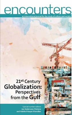 21st Century Globalization: Perspectives from the Gulf - Pieterse, Jan Nederveen, and Khondker, Habibul Haque, Professor