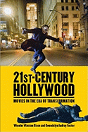 21st-Century Hollywood: Movies in the Era of Transformation