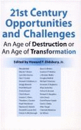 21st Century Opportunities and Challenges: An Age of Destruction or an Age of Transformation
