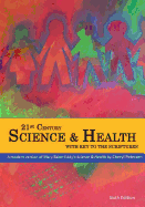 21st Century Science and Health with Key to the Scriptures: A revision of Mary Baker Eddy's Science and Health