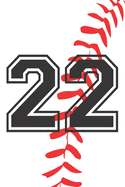 22 Journal: A Baseball Jersey Number #22 Twenty Two Notebook For Writing And Notes: Great Personalized Gift For All Players, Coaches, And Fans (White Red Black Ball Laces Print)
