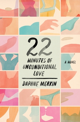 22 Minutes of Unconditional Love - Merkin, Daphne