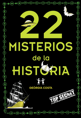 22 Misterios de la Historia / 22 Mysteries of History - Costa, Georgia, and Lacasta, Javier