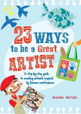 23 Ways to be a Great Artist - McCully, Jennifer
