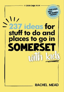 237 Ideas for Stuff to Do and Places to Go in Somerset with Kids