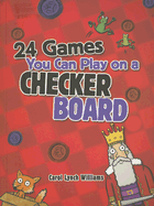 24 Games You Can Play on a Checker Board