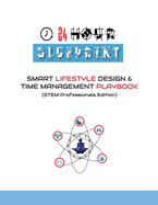 24 Hour Blueprint: Smart Lifestyle Design & Time Management Playbook (STEM Professionals Edition)