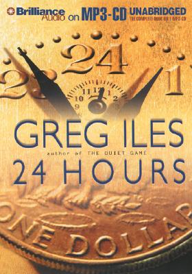 24 Hours - Iles, Greg, and Hill, Dick (Read by)