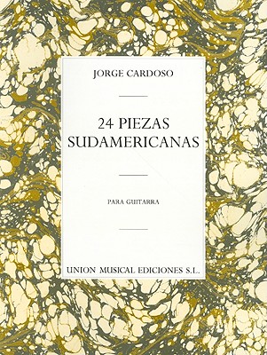 24 Piezas Sudamericanas - Cardoso, Jorge (Composer)