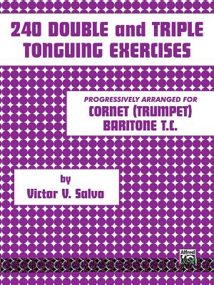 240 Double and Triple Tonguing Exercises - Salvo, Victor V