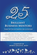 25 Brilliant Business Mentors: Their Top Tips to Catapult You to Success!