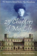 25 Chapters of My Life: The Memoirs of Grand Duchess Olga Alexandrovna