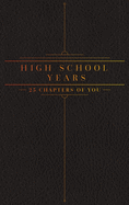 25 Chapters Of You: High School Years