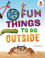 25 Fun Things to Do Outside
