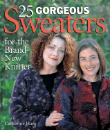 25 Gorgeous Sweaters for the Brand-New Knitter