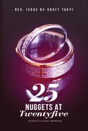 25 Nuggets at Twenty five: Secrets to Godly Marriage