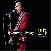 25 Number Ones - Conway Twitty