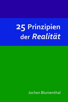 25 Prinzipien Der Realitat - Blumenthal, Jochen